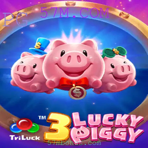 Desvendando o Jogo 3LUCKYPIGGY e sua Conexão com 57M.COM
